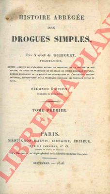 GUIBOURT  N.J.B.G. - - Histoire abrge des drogues simples.