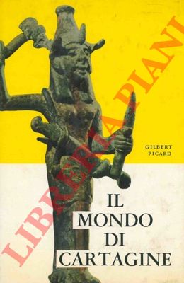 PICARD Gilbert - - Il mondo di Cartagine.