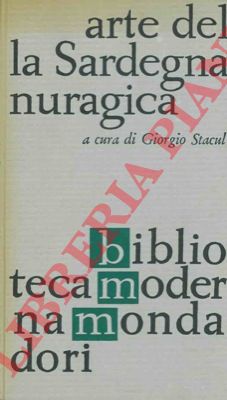 (STACUL Giorgio) - - Arte della Sardegna nuragica.