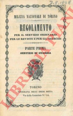 - - Milizia Nazionale di Torino. Regolamento per il servizio ordinario per le Reviste e per gli esercizi.