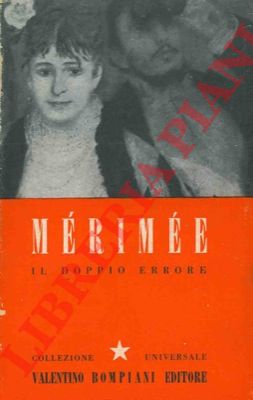 MERIMEE Prosper - - Il doppio errore.