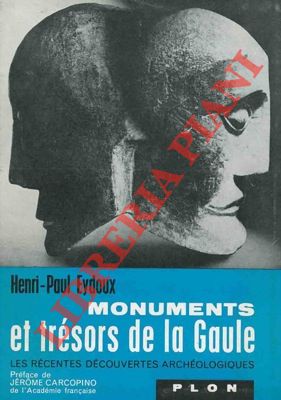 EIDOUX Henri-Paul - - Monuments et trsors de la gaule. Les rcentes dcouvertes archologiques.