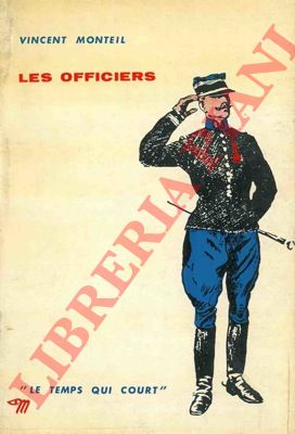 MONTEIL Vincent - - Les officiers.