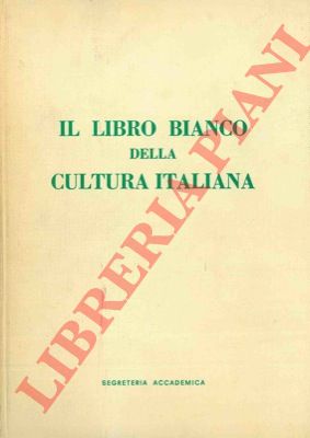 - - Il libro bianco della cultura italiana.