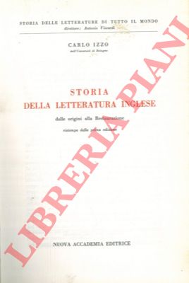 IZZO Carlo - - Storia della letteratura inglese dalle origini alla restaurazione.