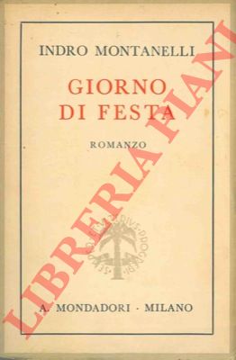 MONTANELLI Indro - - Giorno di festa. Racconto.