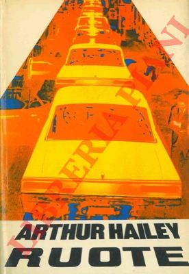 HAILEY Arthur - - Ruote.