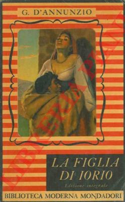 D'ANNUNZIO Gabriele - - La figlia di Iorio.