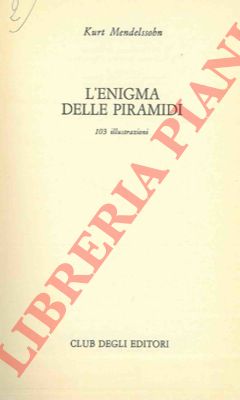 MENDELSSOHN Kurt - - L'enigma delle piramidi.