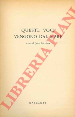 LARTEGUY Jean - - Queste voci vengono dal mare.
