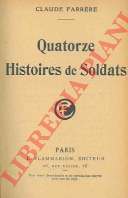 FARRERE Claude - - Quatorze histores de soldatos.