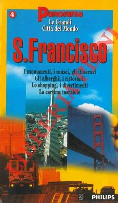 - - S. Francisco. I monumenti, i musei, gli itinerari, gli alberghi, i ristoranti, lo shopping, i divertimenti, la cartina tascabile.