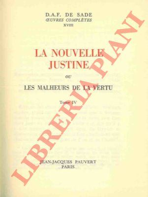 SADE D.A.F. de - - La nouvelle Joustine. Ou les malheurs de la vertu.