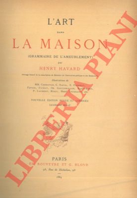 HAVARD Henry - - L' art dans la maison (grammaire de l' ameublement).