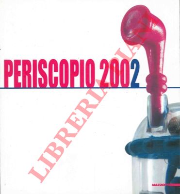 - - Periscopio 2002. Rassegna di giovani artisti.