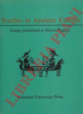 COLES J. M. - SIMPSON D. D. A. - - Studies in Acient Europe. Essays presented to Stuart Piggott.