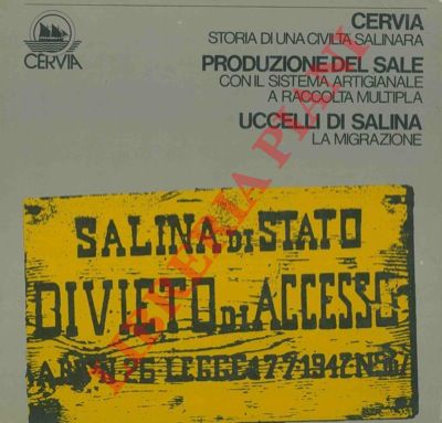 - - Cervia, storia di una civilt salinara - Produzione del sale con il sistema artigianale a raccolta multipla - Uccelli di salina la migrazione.