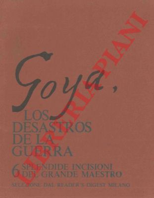 - - Goya. Los desastros de la guerra.