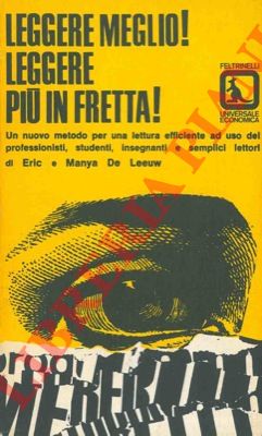 DE LEEUW Eric & Manya - - Leggere meglio! Leggere pi in fretta! Nuovo metodo per una lettura efficiente.