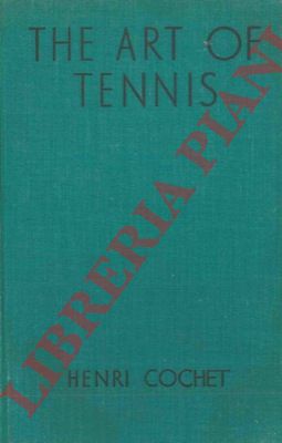 COCHET Henri - - The art of  tennis.