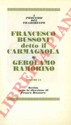 RAMORINO Gerolamo - - Francesco Bussoni detto il Carmagnola.