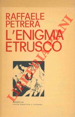 PETRERA Raffaele - - L'enigma etrusco.