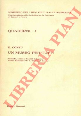CONTU E. - - Un Museo per tutti. Tecniche criteri e finalit del nuovo Museo Nazionale 