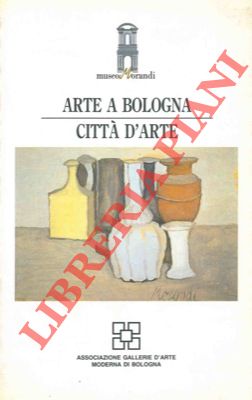 - - Arte a Bologna citt d'arte.