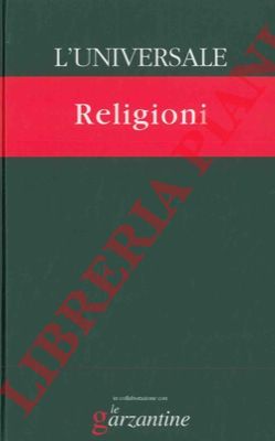 - - Religioni. L'universale. La grande enciclopedia tematica.