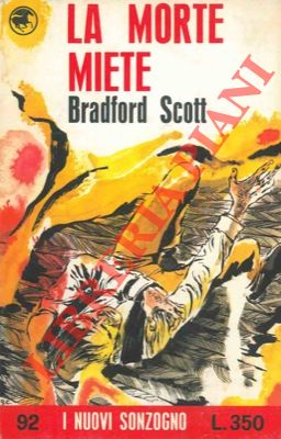 SCOTT Bradford. - La morte miete.