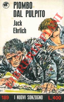 EHRLICH Jack - - Piombo dal pulpito.
