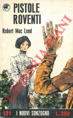 MAC LEOD Robert - - Pistole roventi.