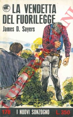 SAYERS James D. - - La vendetta del fuorilegge.