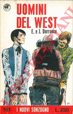 DORRANCE E. & J. - - Uomini del West.