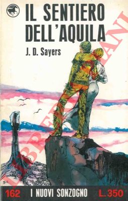 SAYERS James D. - - Il sentiero dell'aquila.