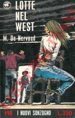 DE NERVAUD M. - - Lotte nel West.