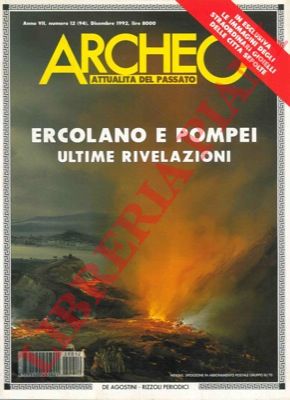 - - Ercolano e Pompei ultime rivelazioni.