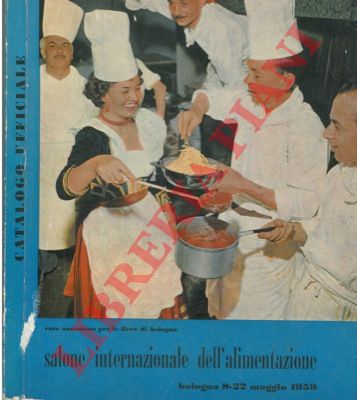 Ente autonomo per le Fiere di Bologna - - Salone internazionale dell'alimentazione. Catalogo ufficiale.