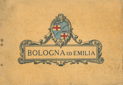 (ROSSI G.B.) - - Bologna ed Emilia antiche e moderne.