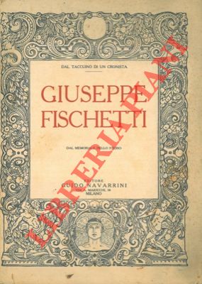 - - Avventure e disavventure di Giuseppe Fischetti.