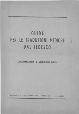 - - Guida  per le traduzioni mediche dal tedesco. Grammatica e vocabolario.