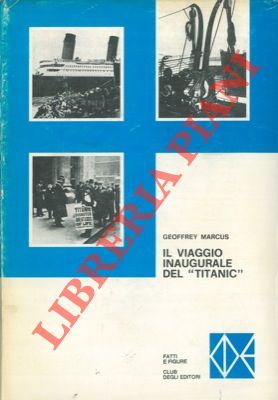 MARCUS Geoffrey - - Il viaggio inaugurale del 