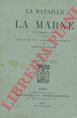 BABIN Gustave - - La bataille de la Marne (6-12 septembre 1914).