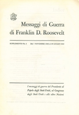 - - I messaggi di guerra di Franklin D. Roosevelt dal 7 novembre 1942 al 30 luglio 1943.
