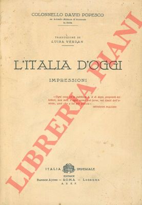 POPESCO Col. David - - L'Italia d'oggi. Impressioni.