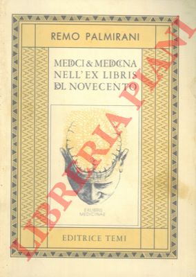 PALMIRANI Remo - - Medici e medicina nell'ex libris del '900.