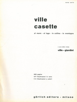 - - Ville casette al mare al lago in collina in montagna.