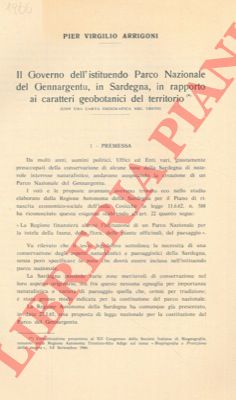 ARRIGONI Pier Virgilio - - Il governo dell'istituendo Parco Nazionale del Gennargentu, in Sardegna, in rapporto ai caratteri geobotanici del territorio.