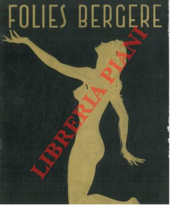 DERVAL Paul - - Et vive la folie. Le spectacle du centenaire des Folies Brgre.
