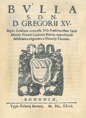 - - Supra facultate attributa Praesidentibus Sacri Montis Pietatis Civitatis Bononiae.
